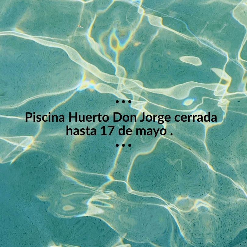 Cierre temporal PISCINA HUERTO DON JORGE
